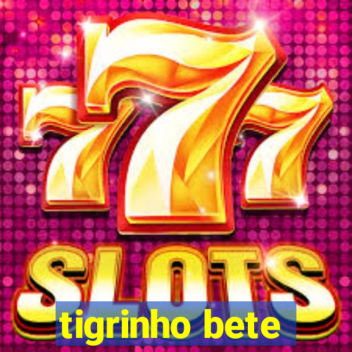 tigrinho bete