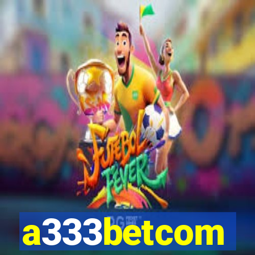 a333betcom