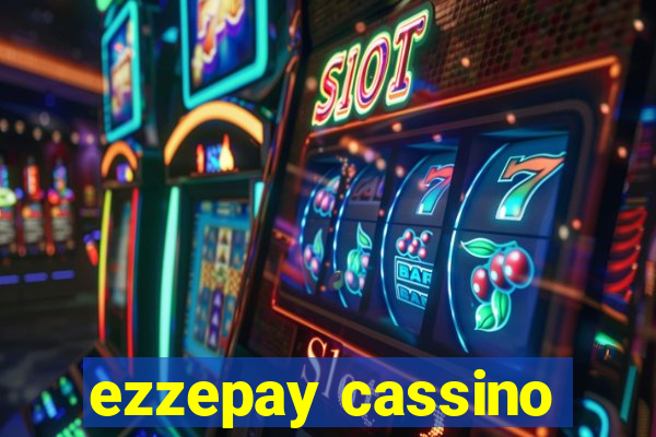 ezzepay cassino