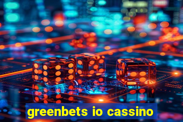 greenbets io cassino