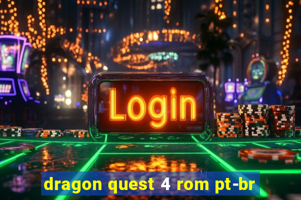 dragon quest 4 rom pt-br