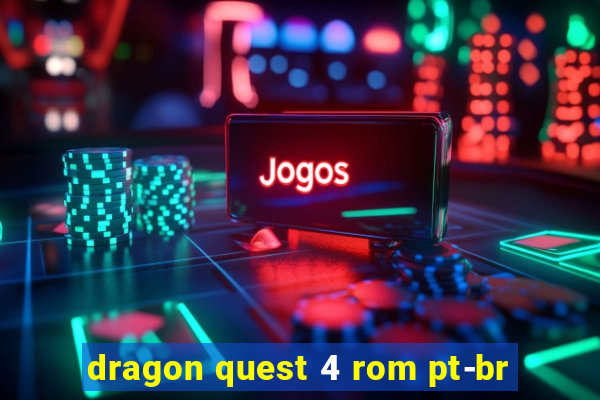 dragon quest 4 rom pt-br