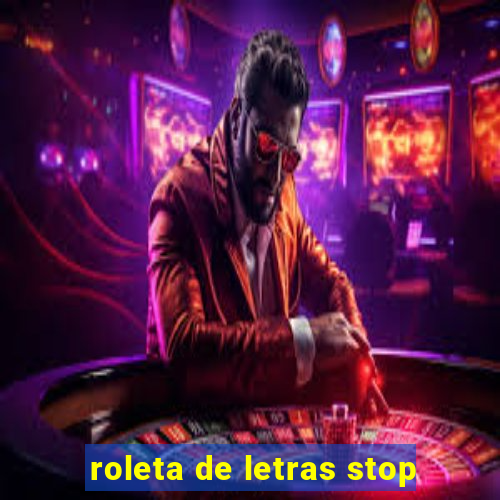roleta de letras stop