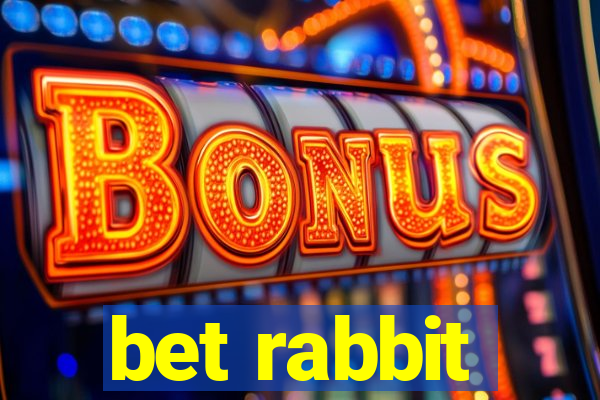 bet rabbit