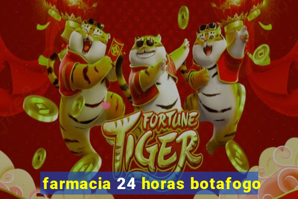 farmacia 24 horas botafogo