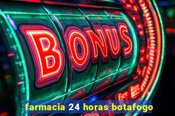 farmacia 24 horas botafogo