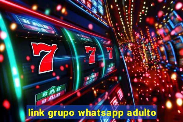 link grupo whatsapp adulto