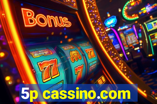 5p cassino.com