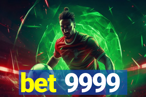 bet 9999