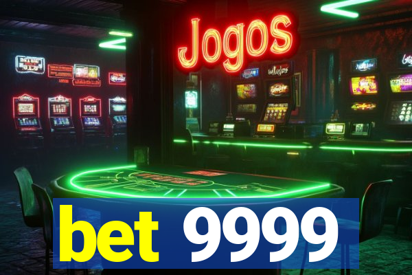 bet 9999