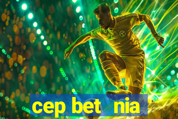 cep bet  nia