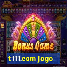 t111.com jogo