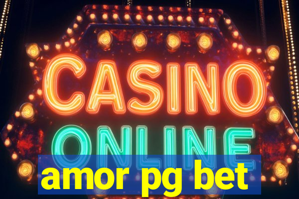 amor pg bet