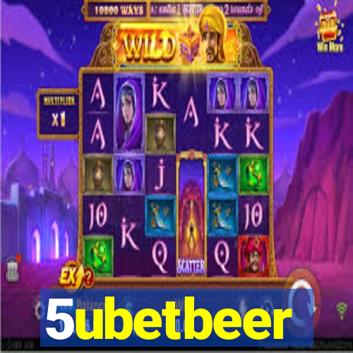 5ubetbeer