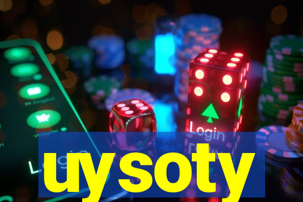 uysoty