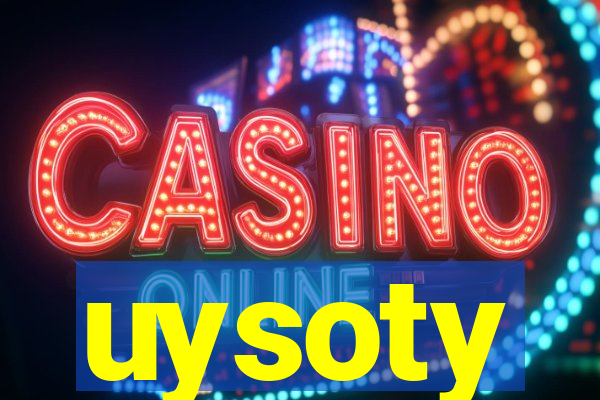 uysoty