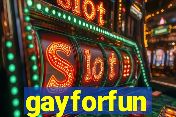 gayforfun