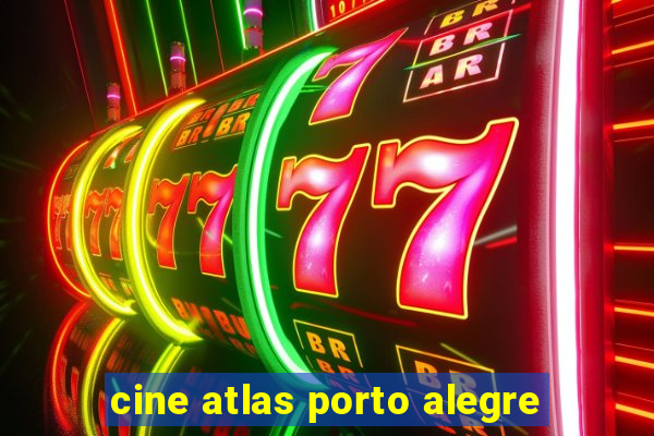 cine atlas porto alegre