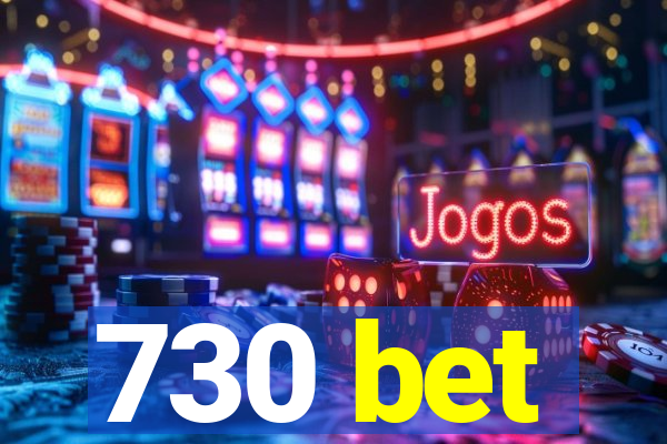 730 bet