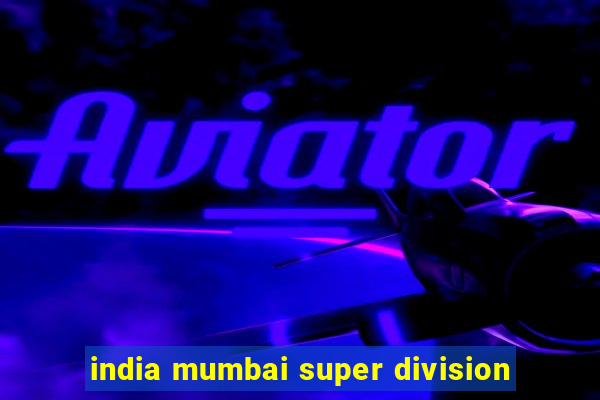 india mumbai super division