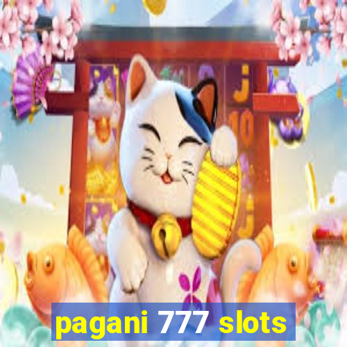 pagani 777 slots