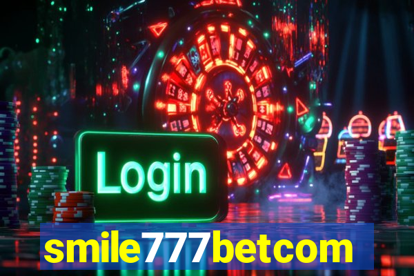 smile777betcom