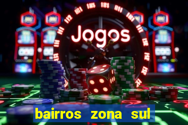 bairros zona sul porto alegre