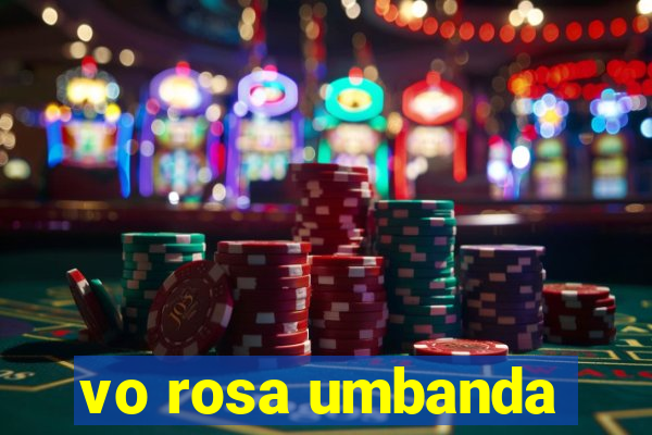 vo rosa umbanda