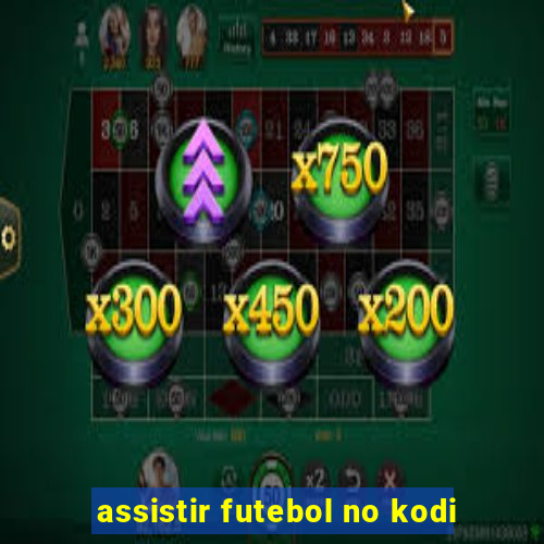 assistir futebol no kodi