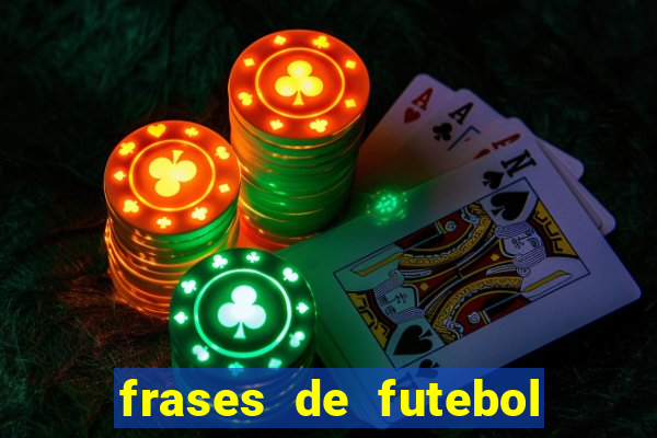 frases de futebol feminino para status tumblr