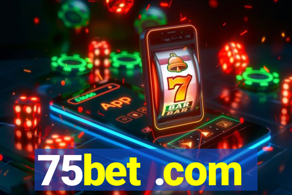 75bet .com