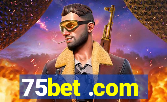 75bet .com