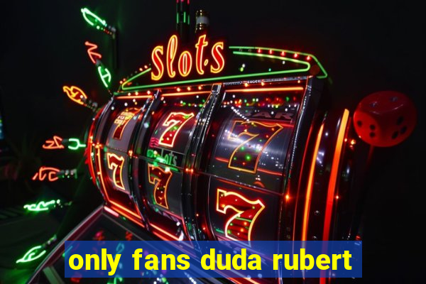 only fans duda rubert