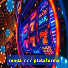 renda 777 plataforma