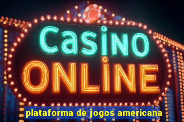 plataforma de jogos americana