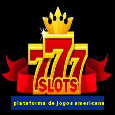 plataforma de jogos americana