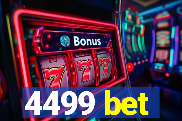 4499 bet