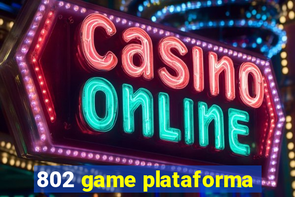 802 game plataforma