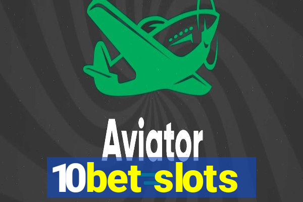 10bet slots