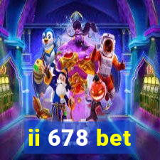 ii 678 bet