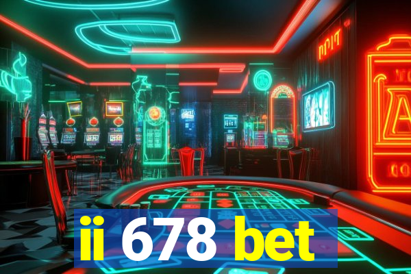 ii 678 bet