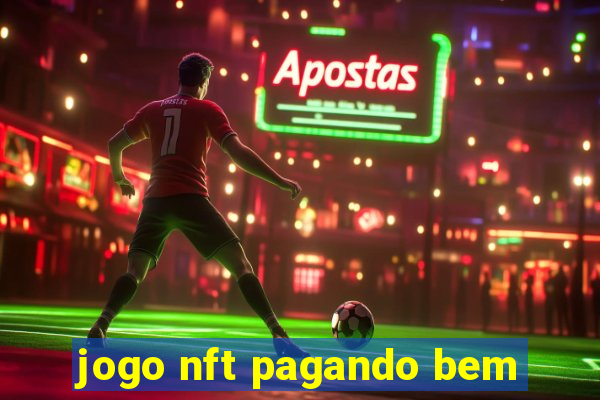 jogo nft pagando bem