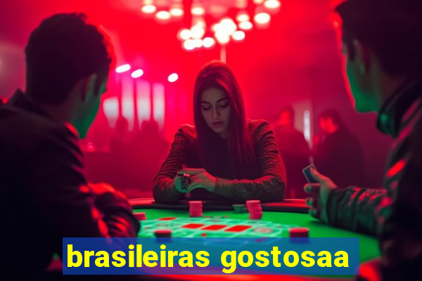 brasileiras gostosaa