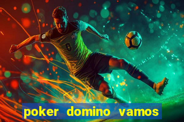 poker domino vamos penghasil uang