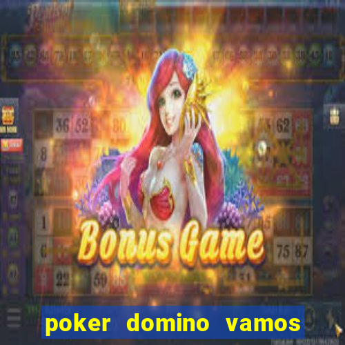 poker domino vamos penghasil uang