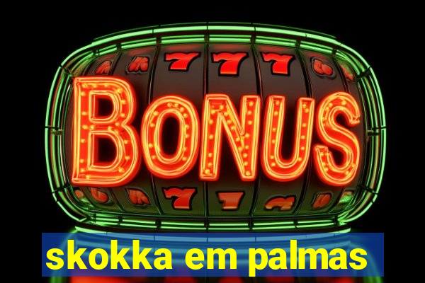 skokka em palmas