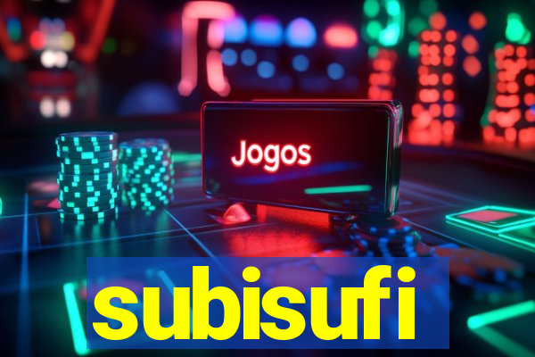subisufi