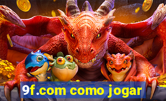 9f.com como jogar