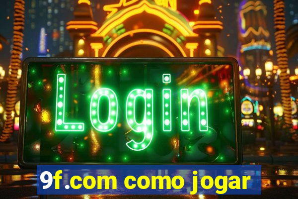 9f.com como jogar