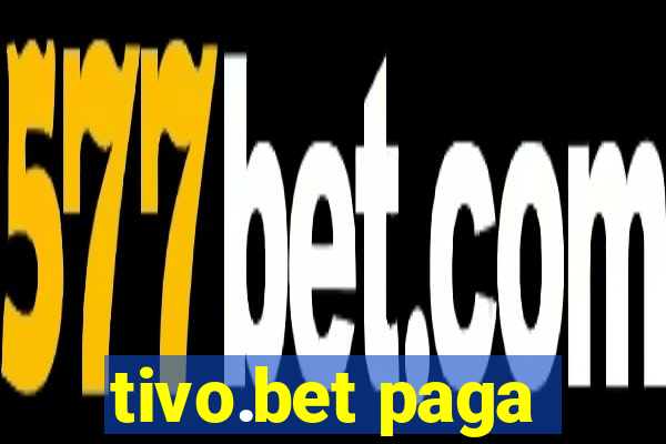 tivo.bet paga